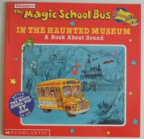 The Magic School Bus In The Haunted Museum: A Book About Sound's front cover