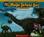 The Magic School Bus Presents Dinosaurs