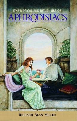 The Magical and Ritual Use of Aphrodisiacs's front cover