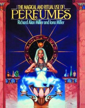 The Magical And Ritual Use Of Perfumes's front cover