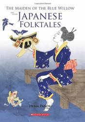 THE MAIDEN OF THE BLUE WILLOW AND OTHER JAPANESE FOLKTALES [Paperback] NA