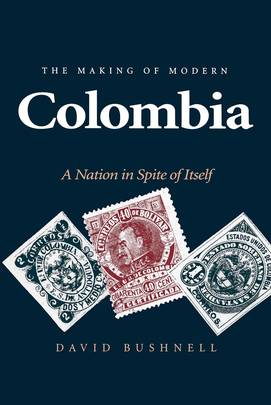 The Making of Modern Colombia