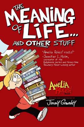 The Meaning of Life . . . and Other Stuff (Amelia Rules!)'s front cover