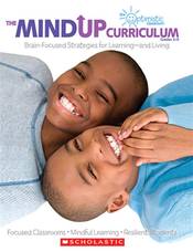 The MindUP Curriculum, Grades 3-5: Brain-Focused Strategies for Learning--And Living