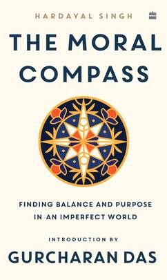 The Moral Compass : Finding Balance and Purpose in an Imperfect World's front cover