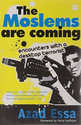 The Moslems are Coming: Encounters with a Desktop Terrorist