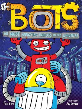 The Most Annoying Robots in the Universe's front cover