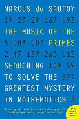 The Music of the Primes: Searching to Solve the Greatest Mystery in Mathematics's front cover