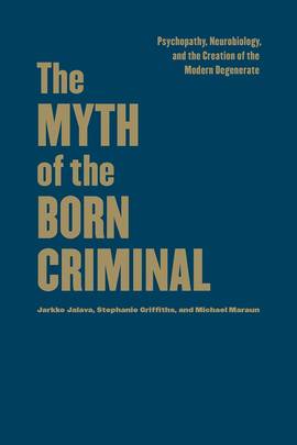 The Myth of the Born Criminal's front cover