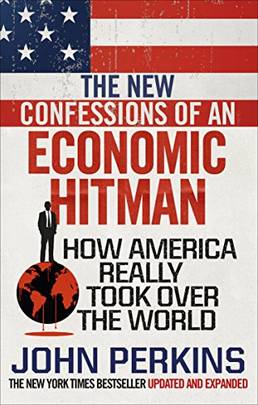 The New Confessions of an Economic Hit Man's front cover