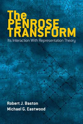 The Penrose Transform: Its Interaction with Representation Theory (Dover Books on Mathematics)