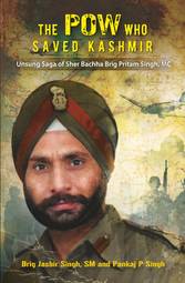 The POW Who Saved Kashmir: Unsung Saga of Sher Bachha Brig Pritam Singh, MC