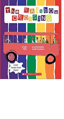 The Rainbow Crossing [Paperback] Vijee and Vagmi Raghava