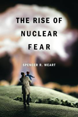 THE RISE OF NUCLEAR FEAR
