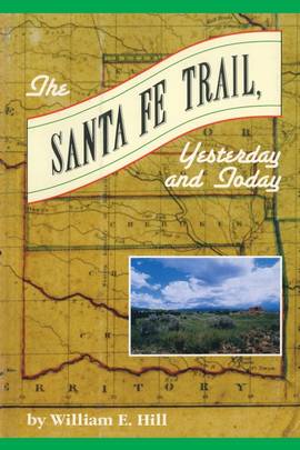 The Santa Fe Trail, Yesterday and Today