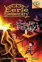 The Science Fair is Freaky! A Branches Book (Eerie Elementary #4) (4)