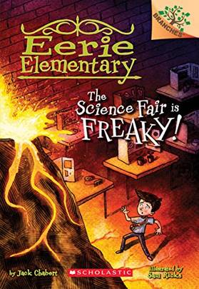 The Science Fair is Freaky! A Branches Book (Eerie Elementary #4) (4)'s front cover