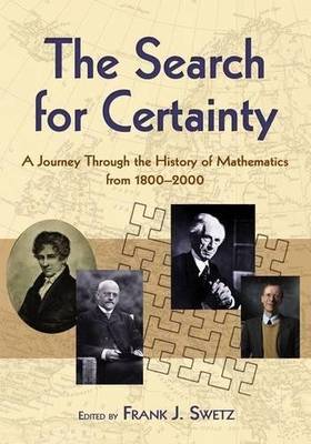 The Search for Certainty: A Journey Through the History of Mathematics, 1800-2000 (Dover Books on Mathematics)'s front cover