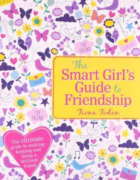 THE SMART GIRLS GUIDE TO FRIENDSHIP