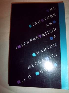 The Structure and Interpretation of Quantum Mechanics