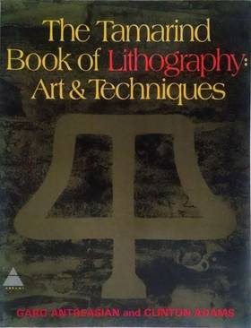The Tamarind Book of Lithography's front cover