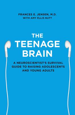 THE TEENAGE BRAIN A NEUROSCIE