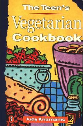 The Teen's Vegetarian Cookbook's front cover