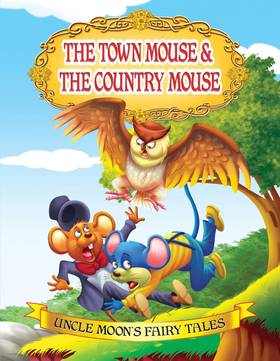 The Town Mouse and the Country Mouse