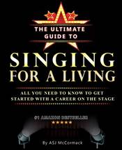 The Ultimate Guide to Singing for a Living