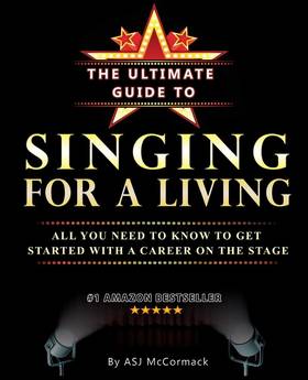 The Ultimate Guide to Singing for a Living's front cover