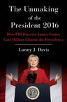 The Unmaking of the President 2016