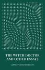 The Witch Doctor and Other Essays