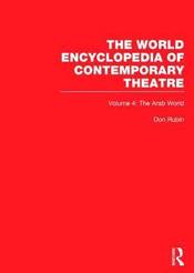 The World Encyclopedia of Contemporary Theatre: The Arab world