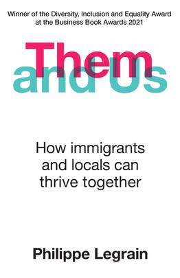 Them and Us: How immigrants and locals can thrive together's front cover