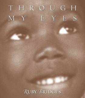 Through My Eyes: Ruby Bridges: Ruby Bridges's front cover