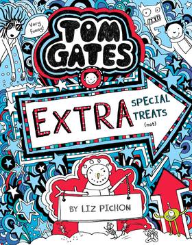 Tom Gates: Extra Special Treats (Not) [Paperback] [Apr 23, 2015] LIZ PICHON's front cover