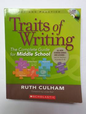 Traits of Writing: The Complete Guide for Middle School (Theory and Practice (Scholastic))'s front cover