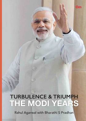 Turbulence & Triumph The Modi Years