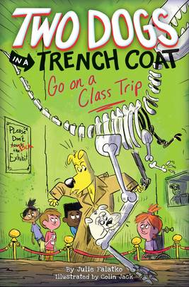 Two Dogs in a Trench Coat Go on a Class Trip (Two Dogs in a Trench Coat 3): Volume 3 (Two Dogs in a Trench Coat)'s front cover
