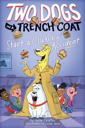 Two Dogs in a Trench Coat Start a Club by Accident (Two Dogs in a Trench Coat 2): Volume 2 (Two Dogs in a Trench Coat)