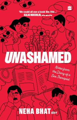 Unashamed : Notes From the Diary of a Sex Therapist's front cover