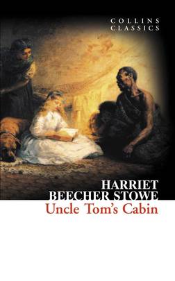 Uncle Tom's Cabin (Collins Classics)