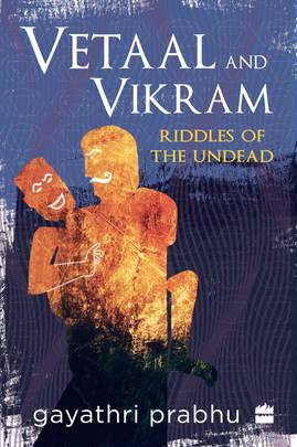 Vetaal and Vikram: Riddles of the Undead