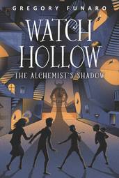 Watch Hollow: The Alchemist's Shadow (Watch Hollow, 2)