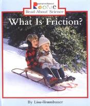 What Is Friction? (Rookie Read-About Science: Physical Science: Previous Editions)