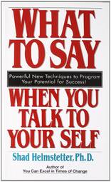 What to Say When You Talk to Your Self