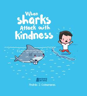 When Sharks Attack With Kindness's front cover