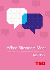 When Strangers Meet: How People You Dont Know Can Transform You