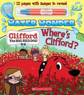 Where's Clifford? (A Clifford Water Wonder Storybook)