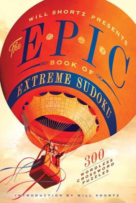 Will Shortz Presents The Epic Book of Extreme Sudoku
